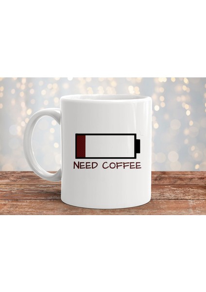 Need Coffee Kahve Baskılı Hediyelik Porselen Kupa Bardak