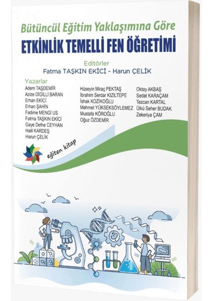 Bütüncül Eğitim Yaklaşımına Göre Etkinlik Temelli Fen Öğretimi - Fatma Taşkın Ekici