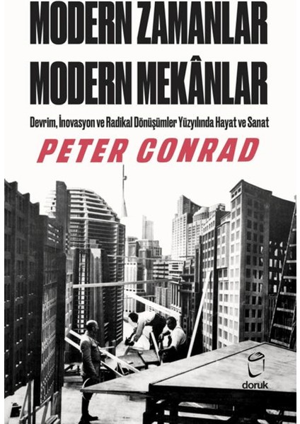 Modern Zamanlar, Modern Mekânlar - Peter Conrad