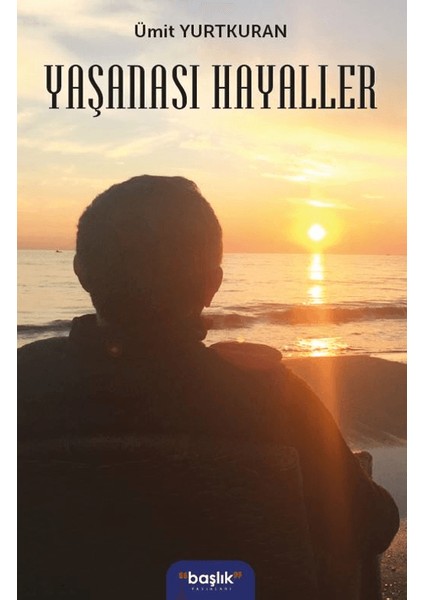 Yaşanası Hayaller - Ümit Yurtkuran