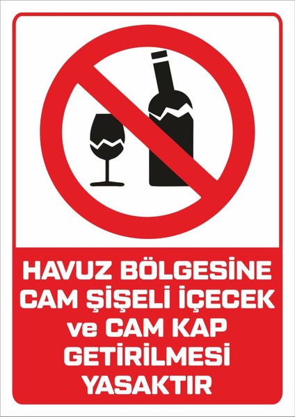 "havuz Bölgesine Cam Şişeli Içecek ve Cam Kap Getirilmesi Yasaktır - 25X35 cm Dekota"