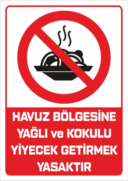 "havuz Bölgesine Yağlı ve Kokulu Yiyecek Getirmek Yasaktır - 25X35 cm Dekota Uv Baskı"