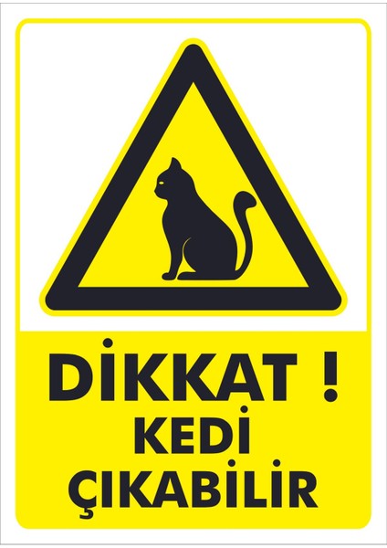 Uyarı Levhaları " Dikkat Kedi Çıkabilir" 30X40CM Pvc Levha