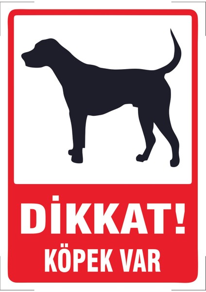 Uyarı Levhaları " Dikkat Köpek Var" 30X40CM Pvc Levha