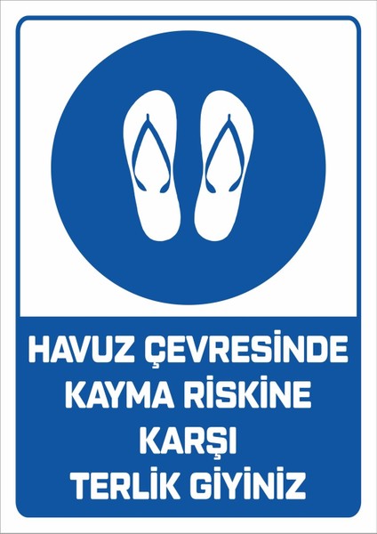 "havuz Çevresinde Kayma Riskine Karşı Terlik Giyiniz - 25X35 cm Dekota Levha"