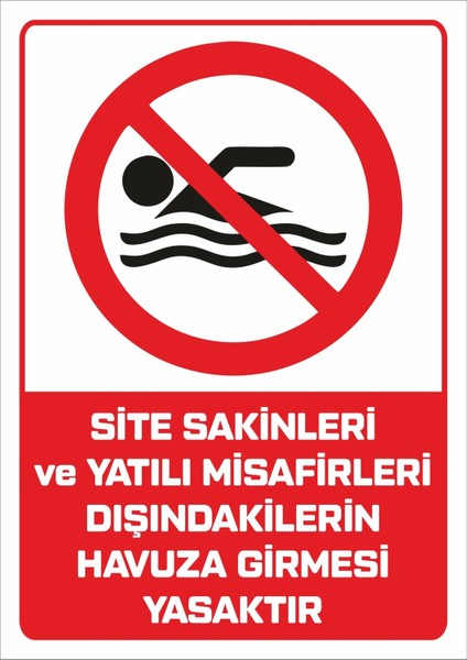 "site Sakinleri Harici Havuza Girmesi Yasaktır - 25X35 cm Dekota Uv Baskı"