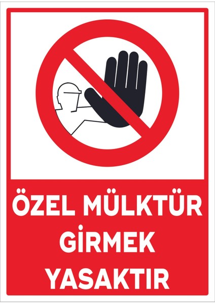 Uyarı Levhaları " Özel Mülktür Girmek Yasaktır" 30X40CM Pvc Levha