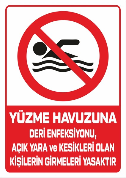 " Yüzme Havuzuna Deri u,açık Yarası Olanlar Giremez Dekota Levha"