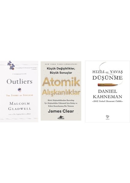 Outliers - Atomik Alışkanlıklar - Hızlı ve Yavaş Düşünme 3 Kitap