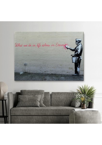 - Bansky'nin Hayatta Yaptiklarimiz Ebediyette Yankilanir Yazılı Eseri TABLO-5007
