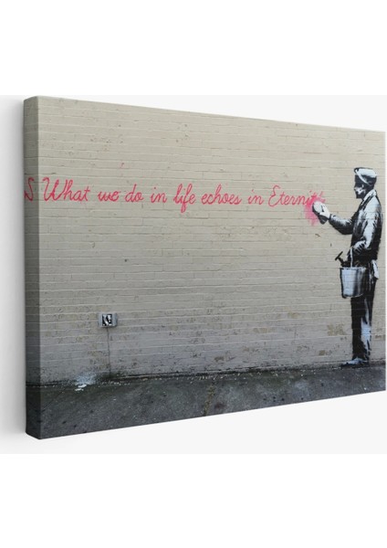 - Bansky'nin Hayatta Yaptiklarimiz Ebediyette Yankilanir Yazılı Eseri TABLO-5007