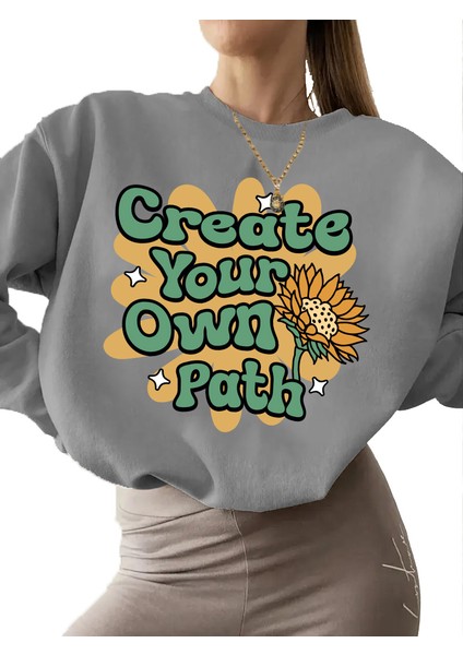 Sweatshirt Create Your Own Path Baskılı 3 Iplik Kalın Gri Sevgili Kombin
