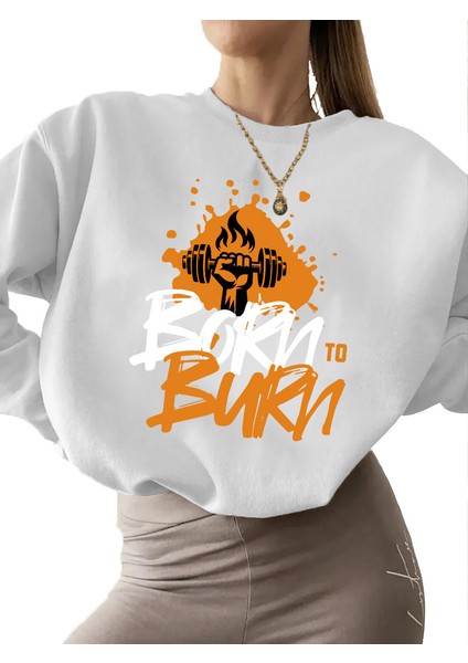 Sweatshirt Born To Burn Baskılı 3 Iplik Kalın Beyaz Sevgili Kombin