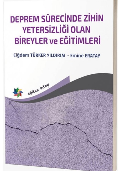 Deprem Sürecinde Zihin Yetersizliği Olan Bireyler ve Eğitimleri - Çiğdem Türker Yıldırım