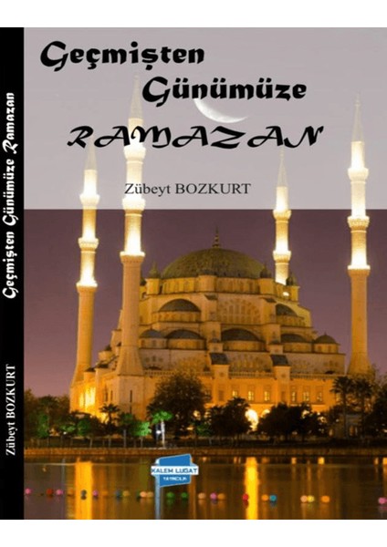 Geçmişten Günümüze Ramazan - Zübeyt Bozkurt