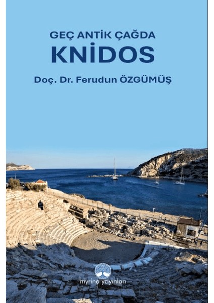Geç Antik Çağda Knidos - Ferudun Özgümüş