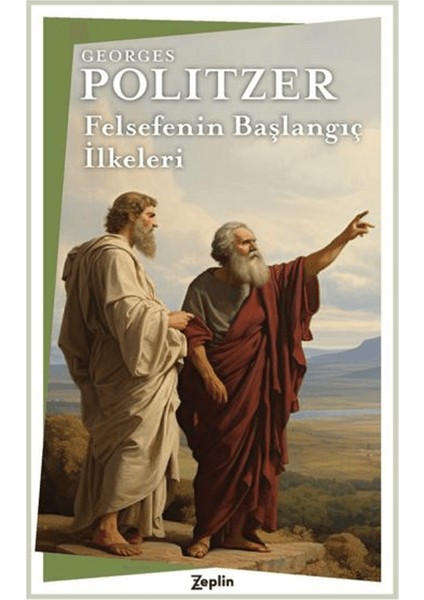 Felsefenin Başlangıç İlkeleri - Georges Politzer