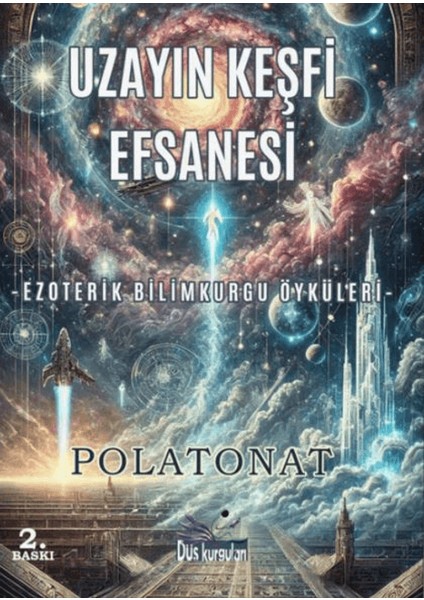 Uzayın Keşfi Efsanesi - Polat Onat