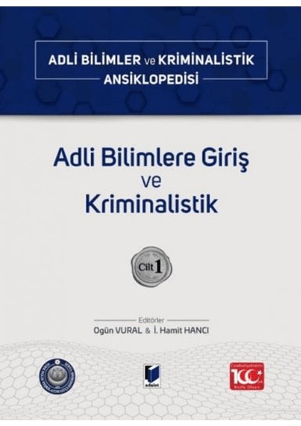 Adli Bilimlere Giriş ve Kriminalistik (Cilt 1)