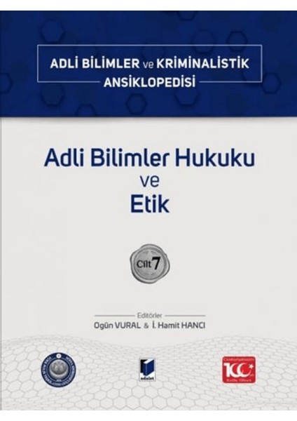 Adli Bilimler Hukuku ve Etik (Cilt 7)