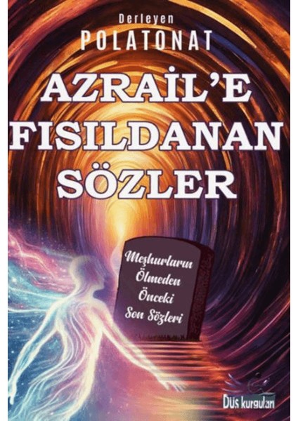 Azrail’e Fısıldanan Sözler - Polat Onat