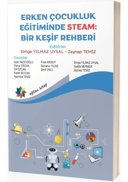 Erken Çocukluk Eğitiminde Steam / Bir Keşif Rehberi - Simge Yılmaz Uysal