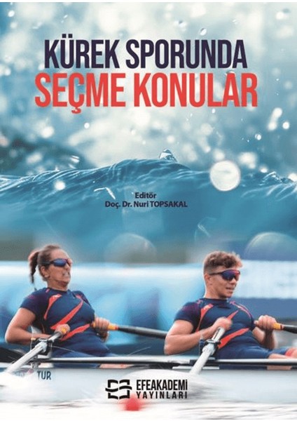 Kürek Sporunda Seçme Konular - Nuri Topsakal