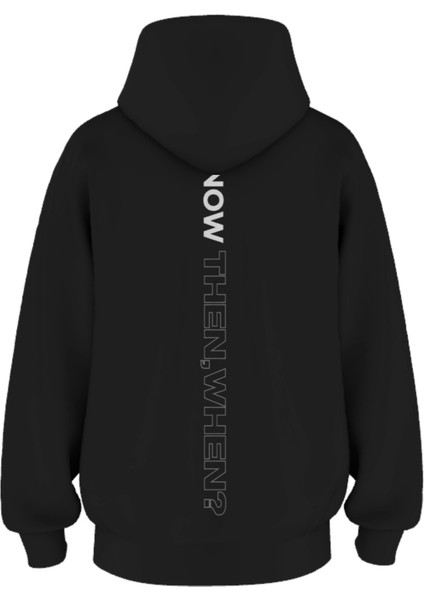 Oversize 'ıf Not Now' Baskılı Kapşonlu Hoodie Sweatshirt