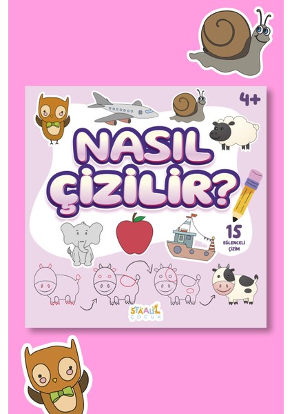 Nasıl Çizilir? - 4+ Yaş Aktivite Kitabı - Okul Öncesi Etkinlik
