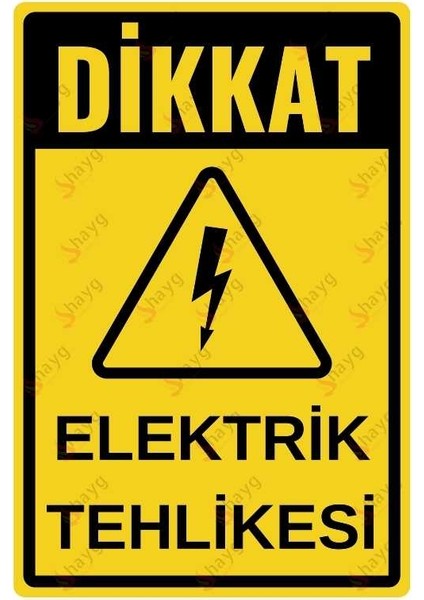 Dikkat Elektrik Tehlikesi Uyarı Levhası