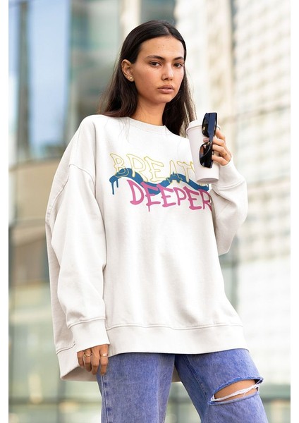 Breath Deeper Yazılı Unisex Oversize Tasarım Sweatshirt