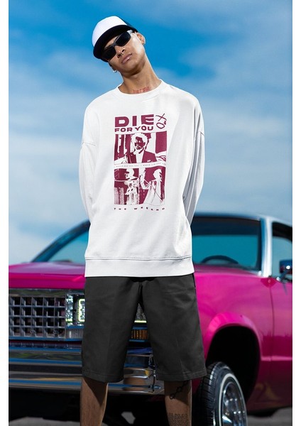 Die For You Baskılı Unisex Oversize The Weeknd Rapper Sweatshirt