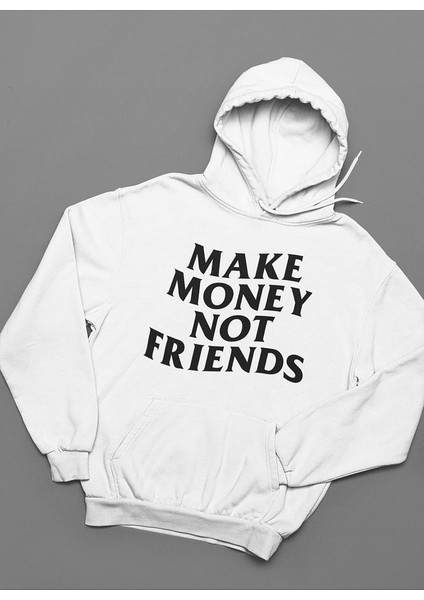 Make Money Not Friends Yazılı Unisex Oversize Hoodie modelleri