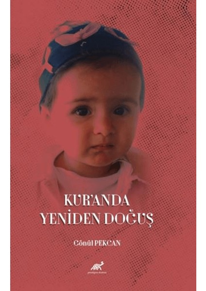 Kur’anda Yeniden Doğuş - Gönül Pekcan