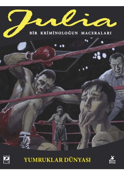 Julia / Bir Kriminoloğun Maceraları (Cilt 89) Yumruklar Dünyası - Giancarlo Berardi