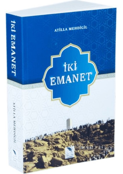 İki Emanet - Atilla Mehdigil