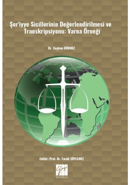 Şer'iyye Sicillerinin Değerlendirilmesi ve Transkripsiyonu (Varna Örneği) - Coşkun Dönmez