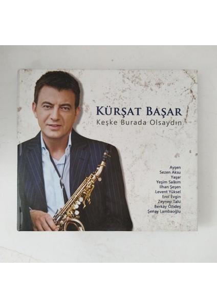 Kürşat Başar – Keşke Burada Olsaydın - 2012 CD