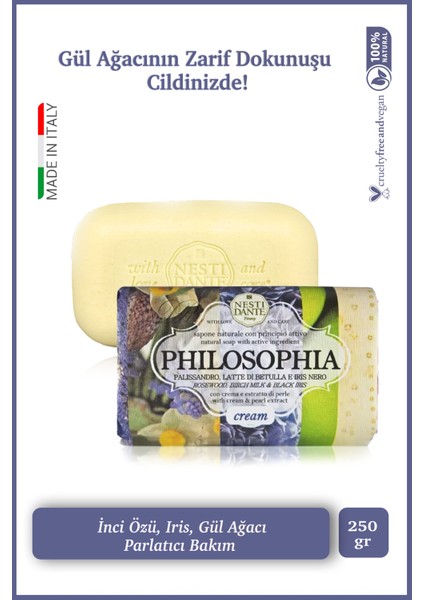 Philosophia Cream Katı Sabun 250 gr | Aydınlatıcı ve Nemlendirici | İnci Özü, İris, Gül Ağacı