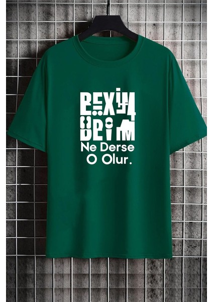 Only Trendwear Unisex Beyim Ne Derse O Olur Baskılı T-Shirt