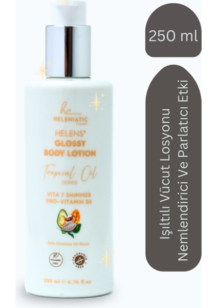 Helens' Glossy Body Lotion - Işıltılı Vücut Losyonu