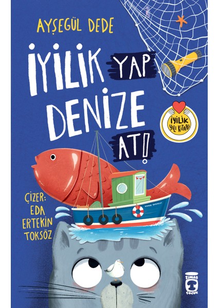 İyilik Yap Denize At! - Ayşegül Dede