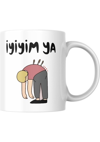 Iyiyim Ya Kupa Bardak Arkadaşa Kupa Sevgiliye Beyaz Kupa Bardak Doğum Günü Hediye Kupa
