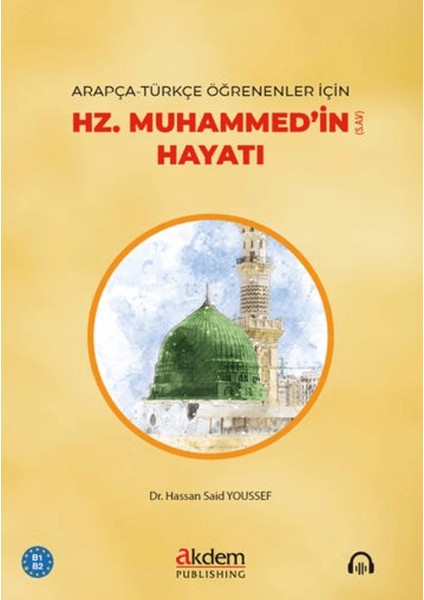 Arapça-Türkçe Öğrenenler İçin Hz. Muhammed’in Hayatı - Hassan Said Youssef