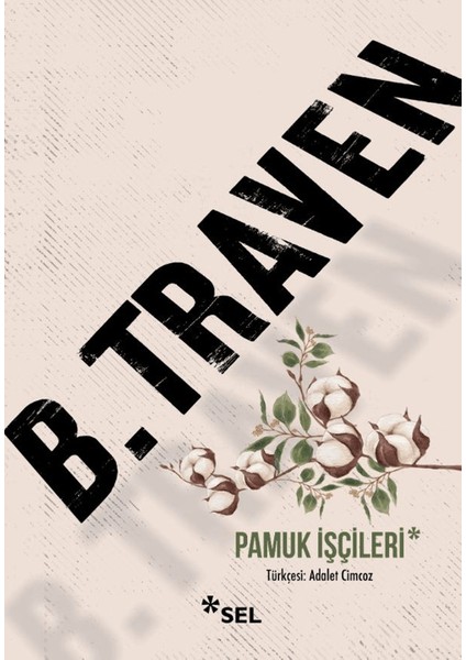 Pamuk İşçileri - B. Traven