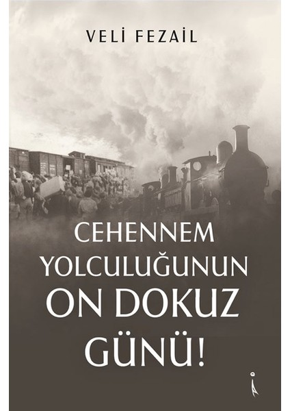 Cehennem Yolculuğunun On Dokuz Günü - Veli Fezail