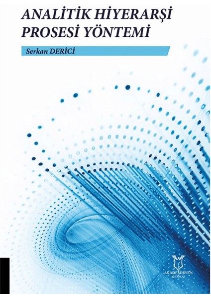 Analitik Hiyerarşi Prosesi Yöntemi - Serkan Derici