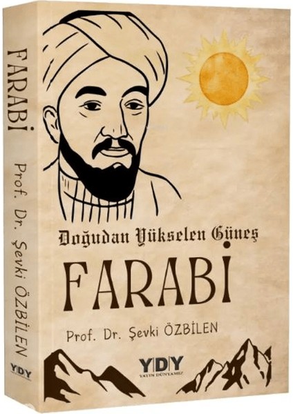Doğudan Yükselen Güneş Farabi - Şevki Özbilen