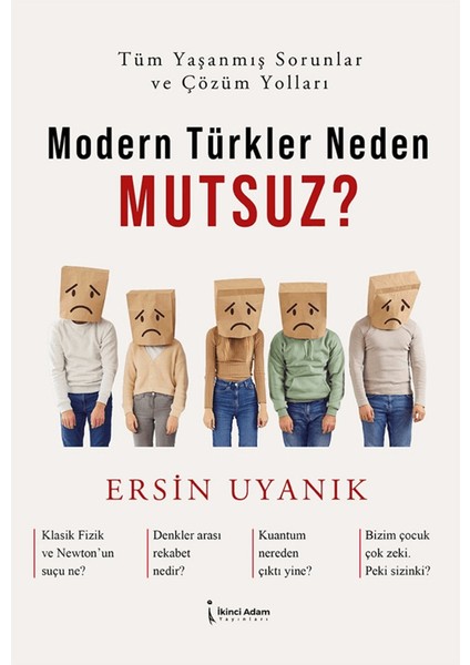 Modern Türkler Neden Mutsuz? - Ersin Uyanık