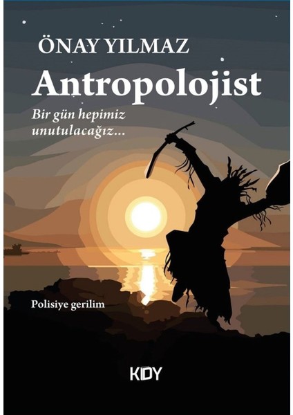Antropolojist - Önay Yılmaz